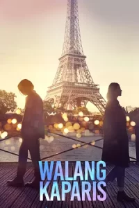 เว็บดูหนังฟรี Nothing Like Paris (Walang KaParis) (2023)