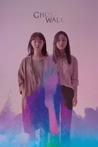 หนังเกาหลี.หนังออนไลน์.Ghost Walk (2018) ย้อนรอยความตาย