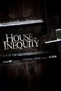 หนังฝรั่งสยอง.หนัง23.หนังใหม่ฟรี23.House of Inequity (2023)