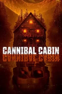 หนังออนไลน์22.หนังใหม่.หนังสยองขวัญ .Cannibal Cabin (2022)