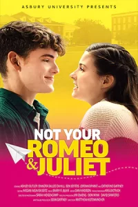 หนังออนไลน์23.หนังเต็มเรื่อง.หนังฝรั่งโรแมนติก.Not Your Romeo & Juliet (2023)