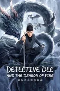 หนังจีนออนไลน์2023.หนังใหม่.ดูหนังฟรี2023.Detective Dee And The Dragon Of Fire (2023) ตี๋เหรินเจี๋ยและมังกรไฟ
