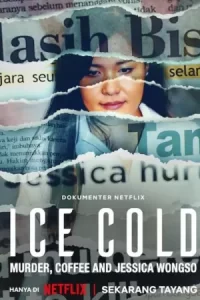 หนังออนไลน์,หนังใหม่ดูฟรี.Ice Cold: Murder, Coffee and Jessica Wongso (2023) กาแฟ ฆาตกรรม และเจสสิก้า วองโซ