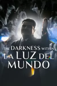 หนังเน็ตฟิก.หนังใหม่ดูฟรีที่นี่:The Darkness within La Luz del Mundo (2023)