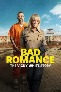 หนังฝรั่ง2023-หนังใหม่..หนังฝรั่ง2023-Bad Romance The Vicky White Story (2023)
