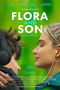 ภาพยนตร์ใหม่,หนังแอปเปิ้ล TV,Flora and Son (2023) ฟลอราและลูกชาย