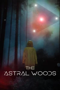 หนังสยองขวัญ,หนังใหม่ดูฟรี2023:The Astral Woods (2023)