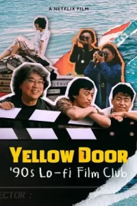 ภาพยนตร์ออนไลน์23-หนังใหม่ดูฟรี...Yellow Door (2023) ชมรมหนังยุค 90