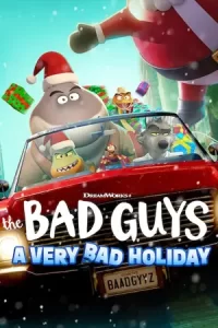 หนังการ์ตูน2023..The Bad Guys: A Very Bad Holiday (2023) วายร้ายพันธุ์ดี: ฉลองเทศกาลป่วน