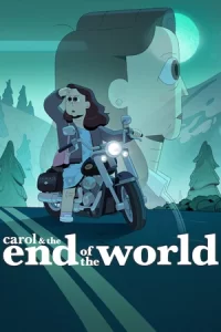 ซีรีย์การ์ตูน..Carol & The End of the World แครอลกับวันสิ้นโลก (2023)