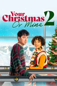 ภาพยนตร์ออนไลน์2023..หนังใหม่ดูฟรี(Your Christmas or Mine 2 (2023))
