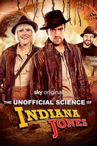 ภาพยนตร์ The Unofficial Science of Indiana Jones (2024)