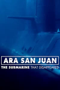ARA San Juan: The Submarine that Disappeared (2024) เรือดำน้ำที่หายไป