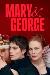 Mary & George (2024)