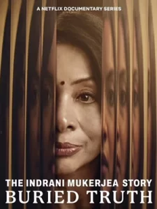The Indrani Mukerjea Story: Buried Truth อินดรานี มูเกอร์เจีย: ความจริงที่ฝังกลบ