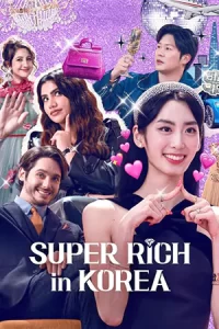 Super Rich in Korea (2024) รวย หรู ฟู่ฟ่าในเกาหลี